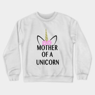 Mother Of A Unicorn Mother T Shirts Crewneck Sweatshirt